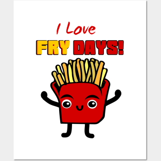 I Love Fry Days Posters and Art